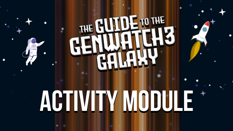 Guide to the GenWatch3 Galaxy - Activity Module