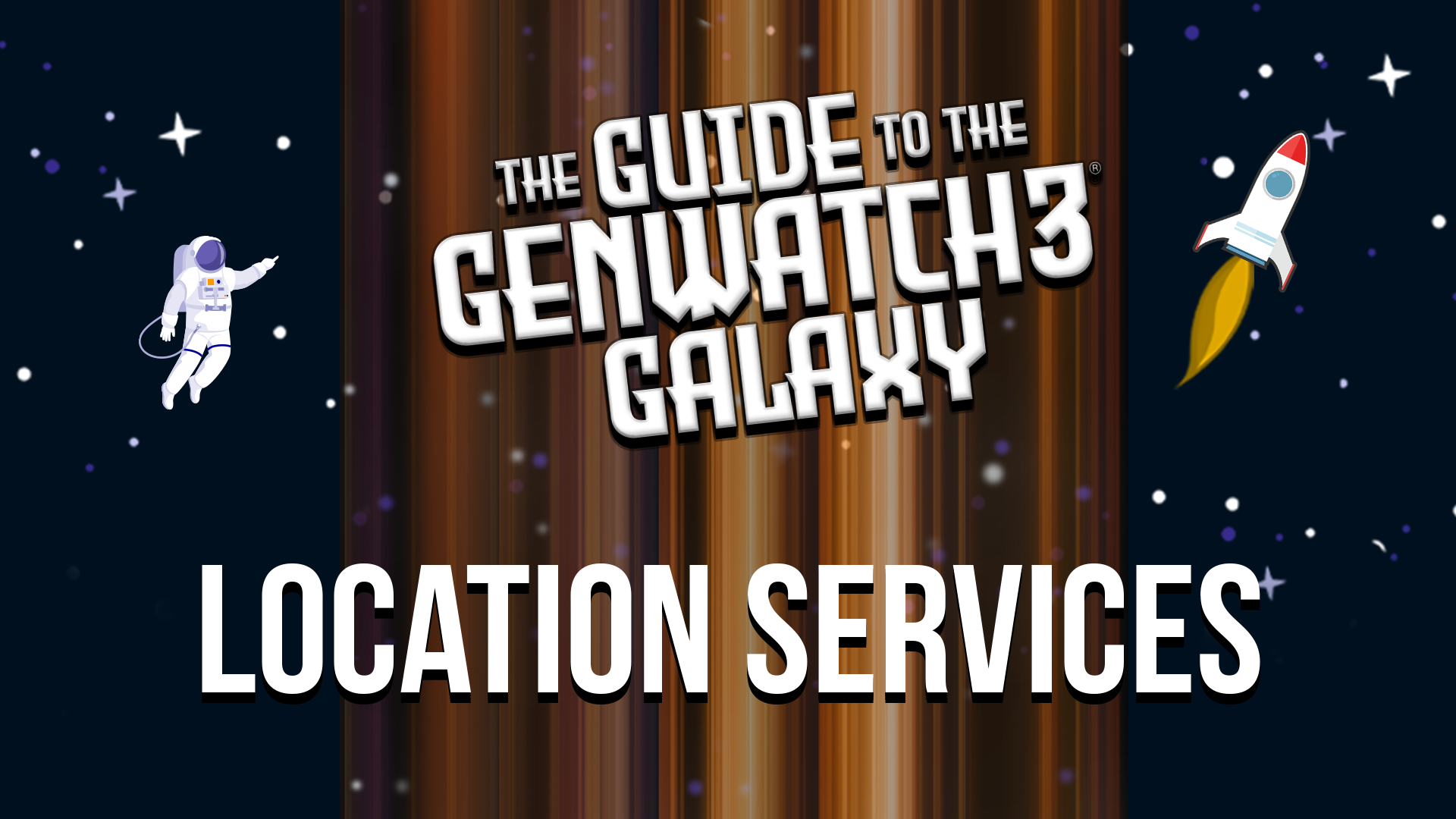 Guide to the GenWatch3 Galaxy - Location Services